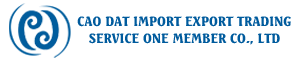 CAO DAT IMPORT EXPORT TRADING SERVICE ONE MEMBER CO., LTD